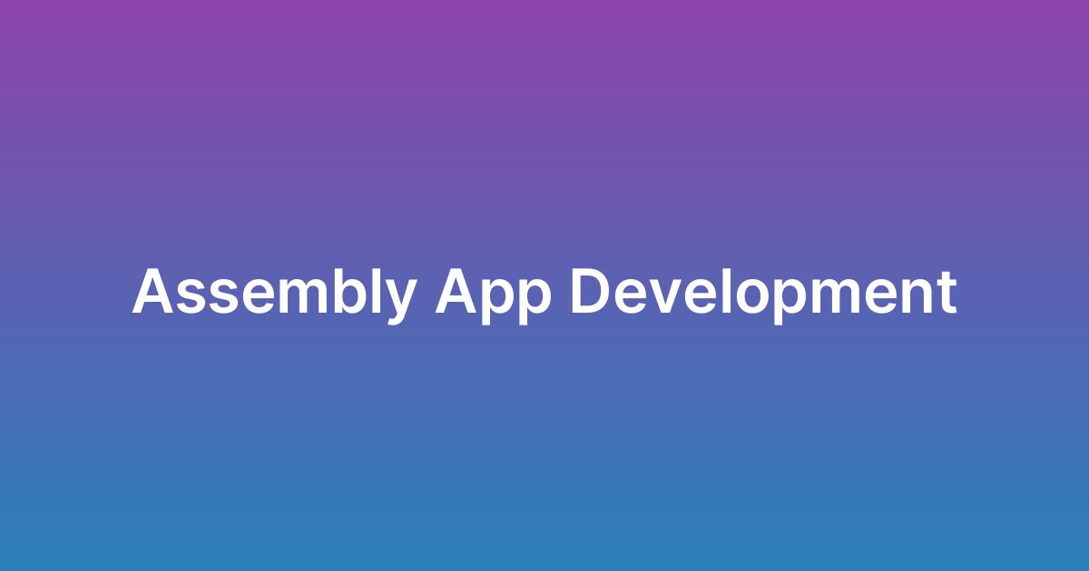 تطوير تطبيق جمعية Assembly App