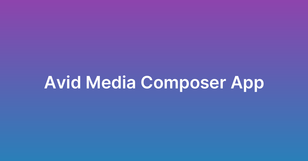 برمجة تطبيق أفيد Avid Media Composer