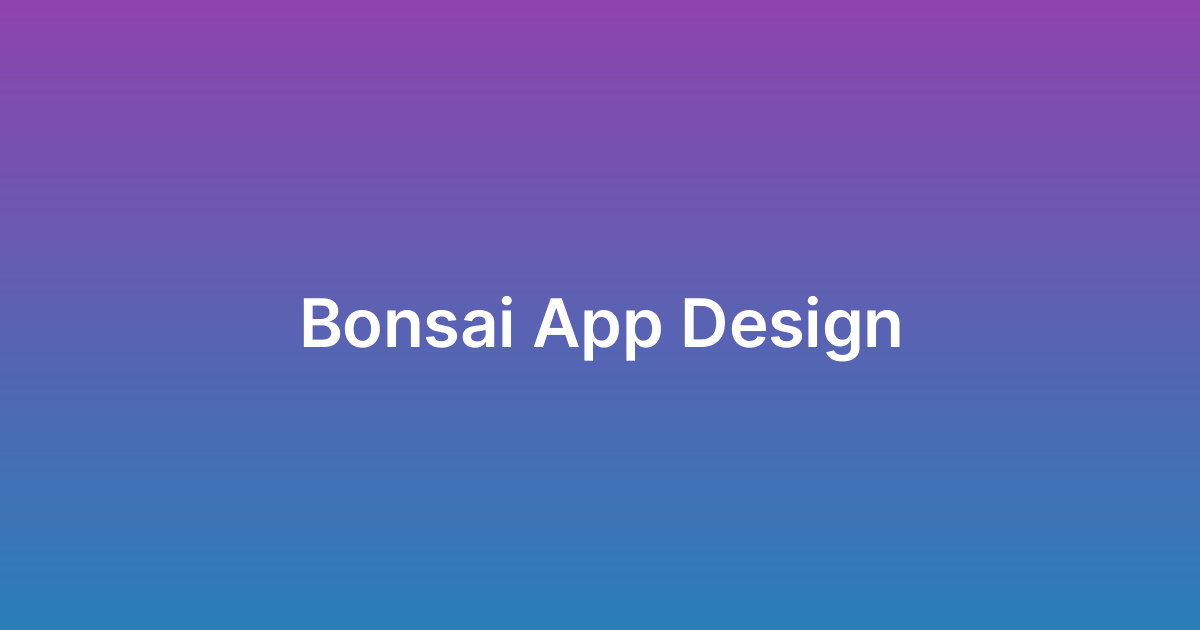 تصميم تطبيق بونساي Bonsai
