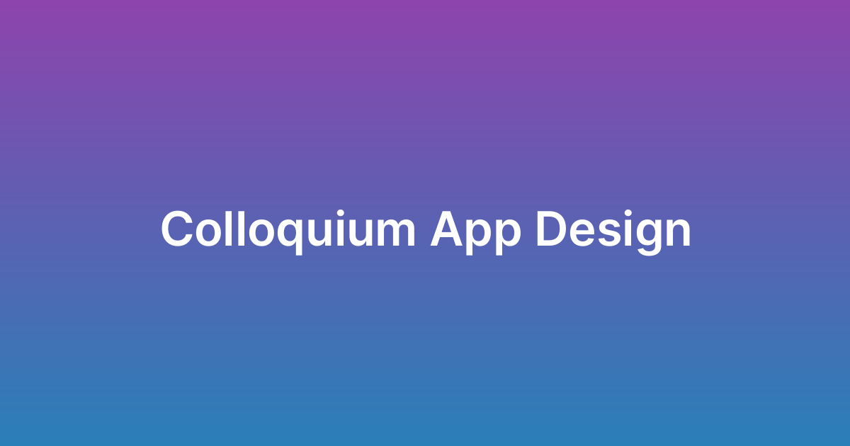 تصميم تطبيق مناقشة Colloquium App