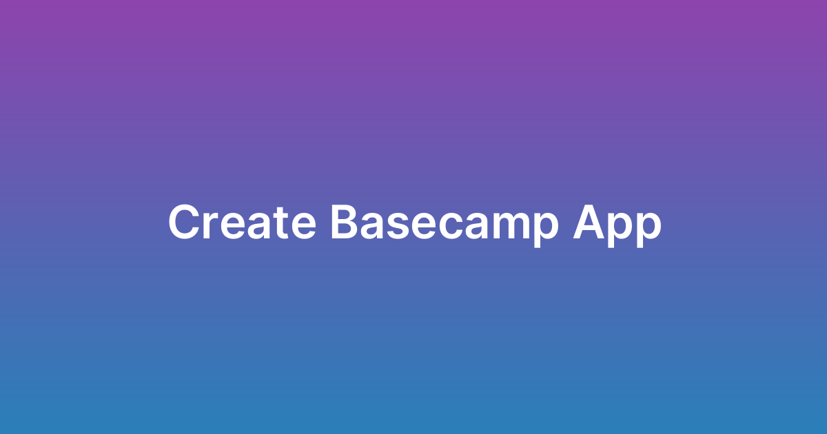 إنشاء تطبيق بيس كامب Basecamp