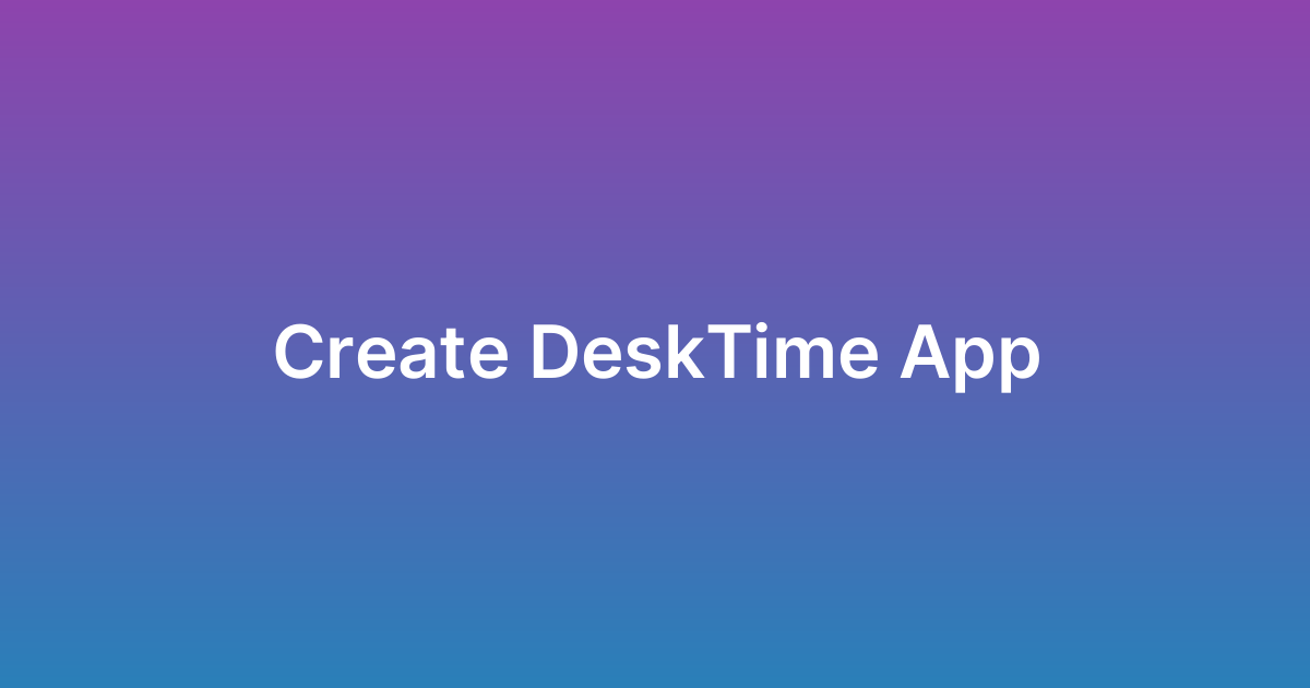 إنشاء تطبيق ديسك تايم DeskTime