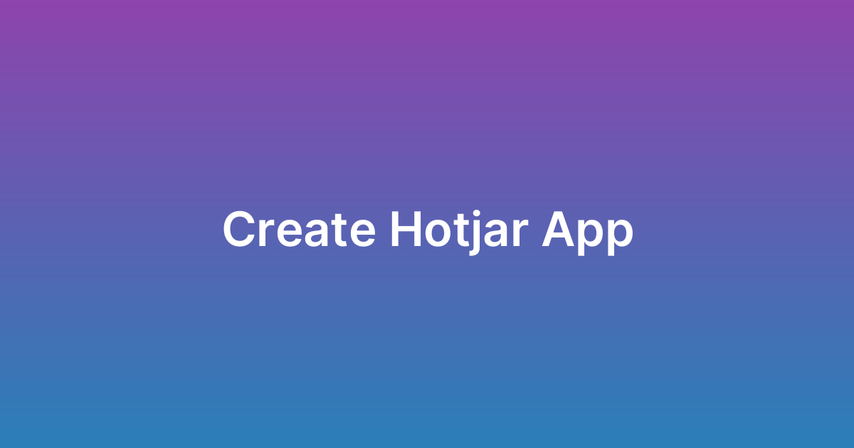 إنشاء تطبيق هوت جار Hotjar