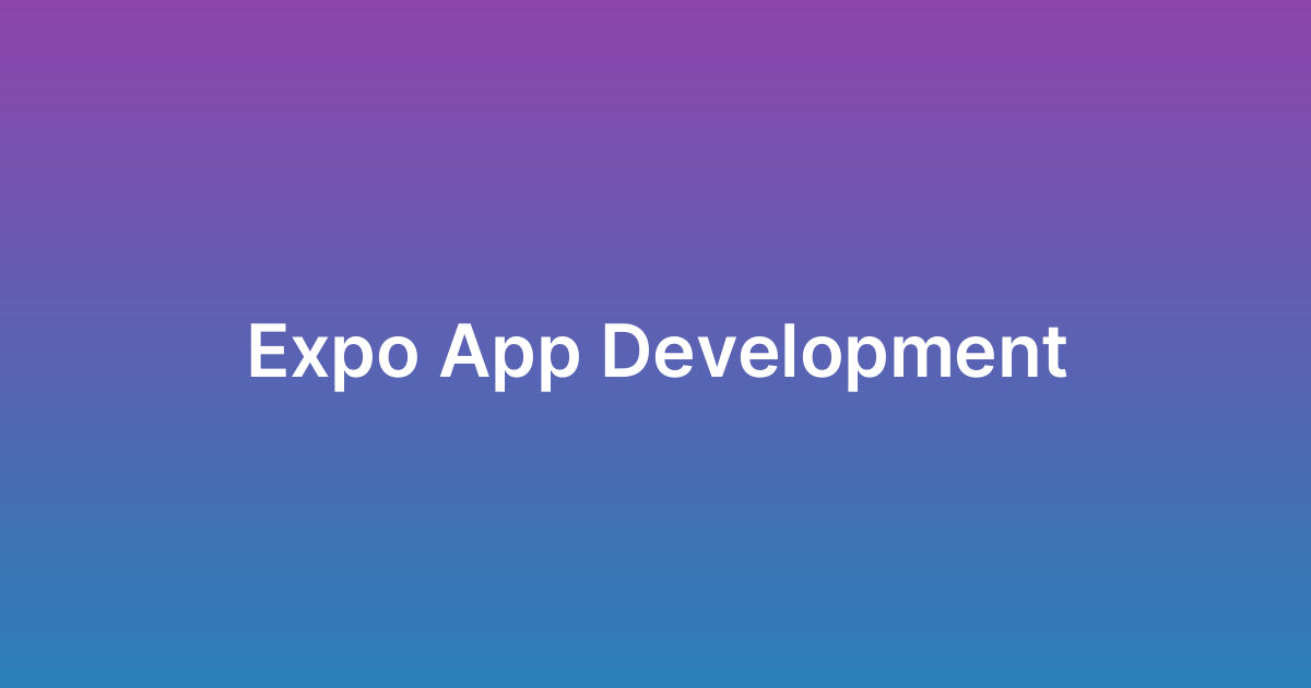 تطوير تطبيق إكسبو Expo App