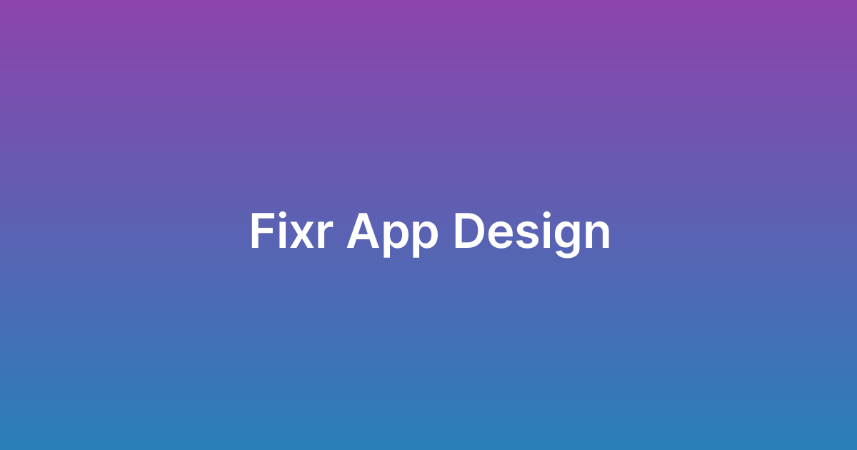 تصميم تطبيق فيكسر Fixr