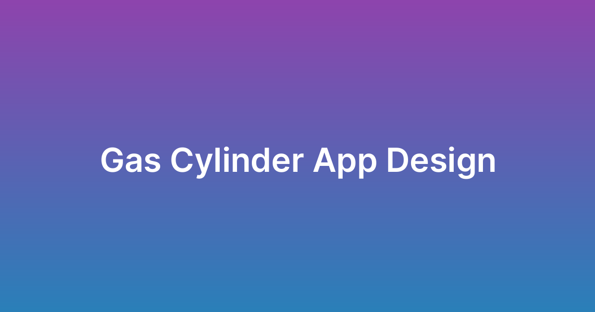 تصميم تطبيق أنابيب غاز Gas Cylinder App