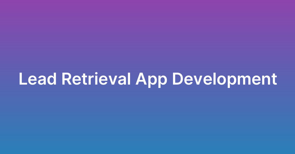 برمجة تطبيق استرجاع بيانات Lead Retrieval