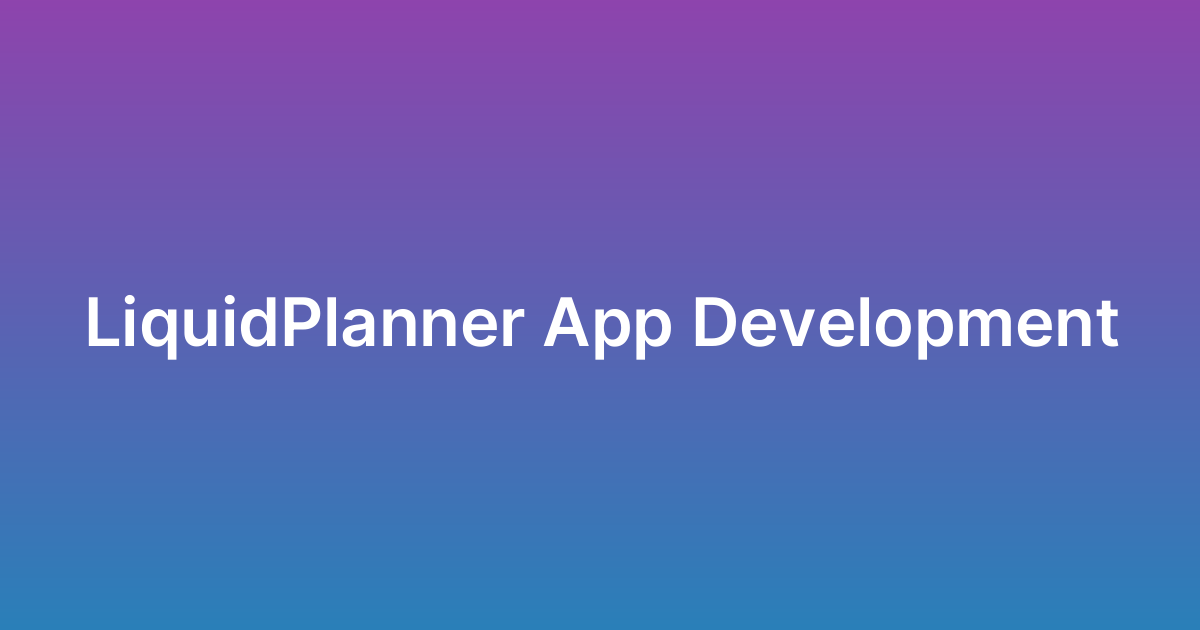 برمجة تطبيق ليكويد بلانر LiquidPlanner