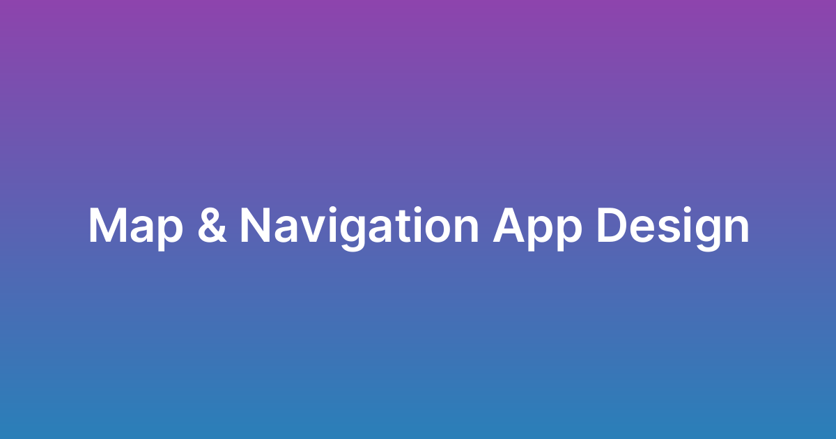 تصميم تطبيق خرائط وملاحة مثل ويز Waze