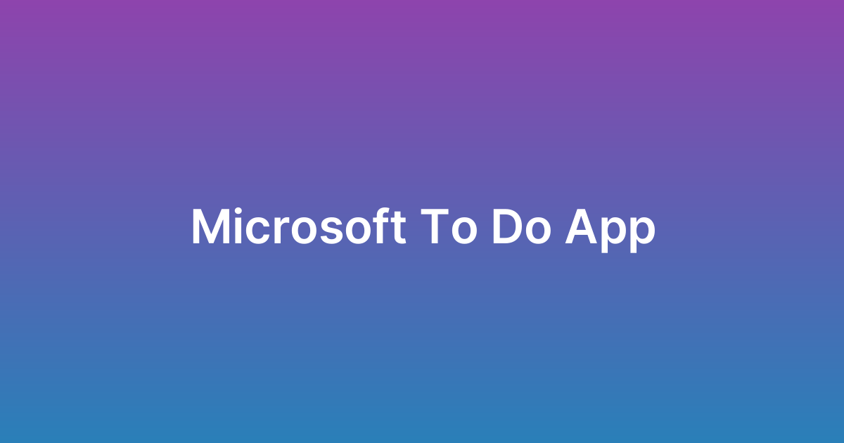 تطوير تطبيق مايكروسوفت تو دو Microsoft To Do