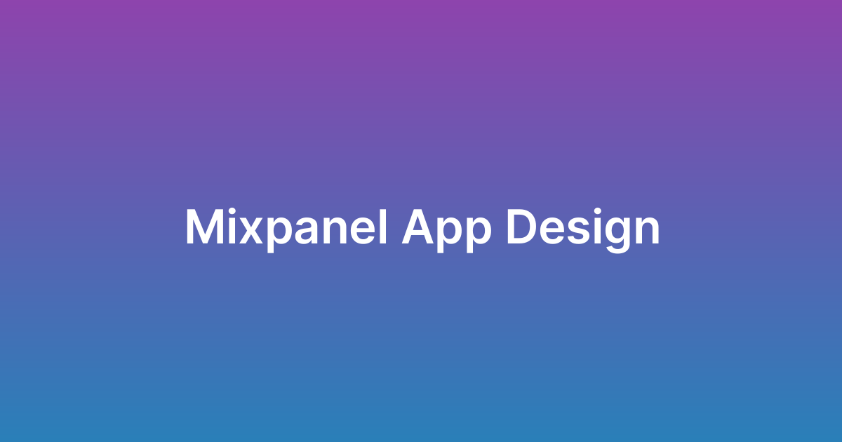 تصميم تطبيق ميكس بانل Mixpanel