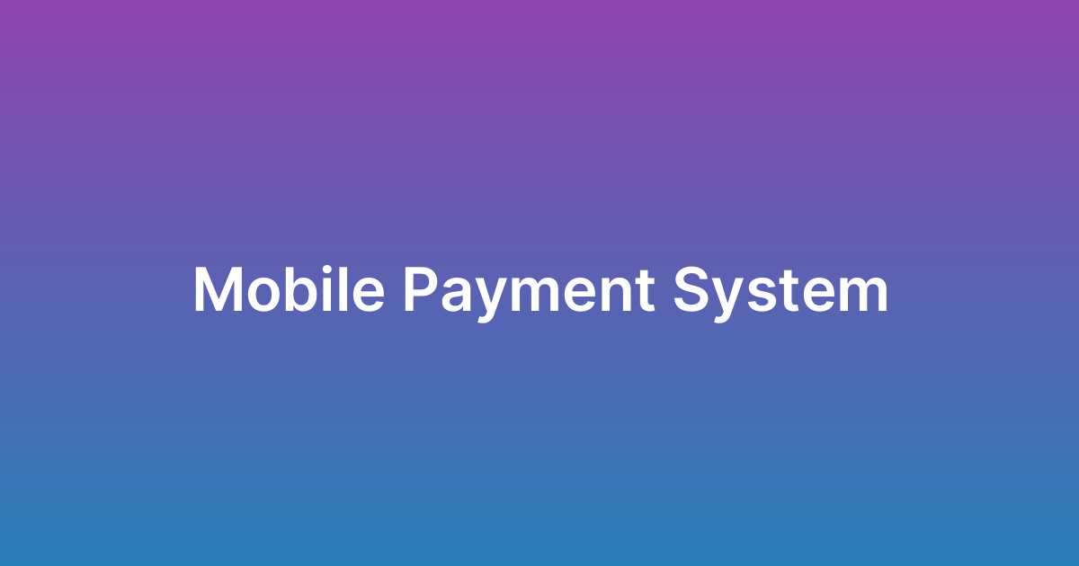برمجة نظام دفع موبايل Mobile Payment