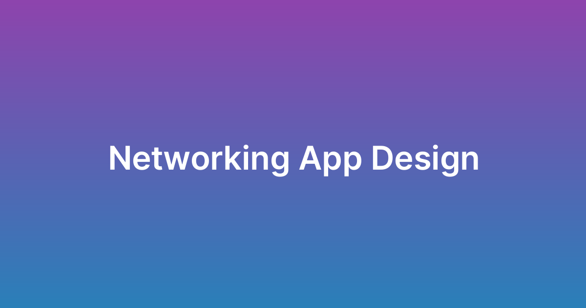تصميم تطبيق نتوركينج Networking App