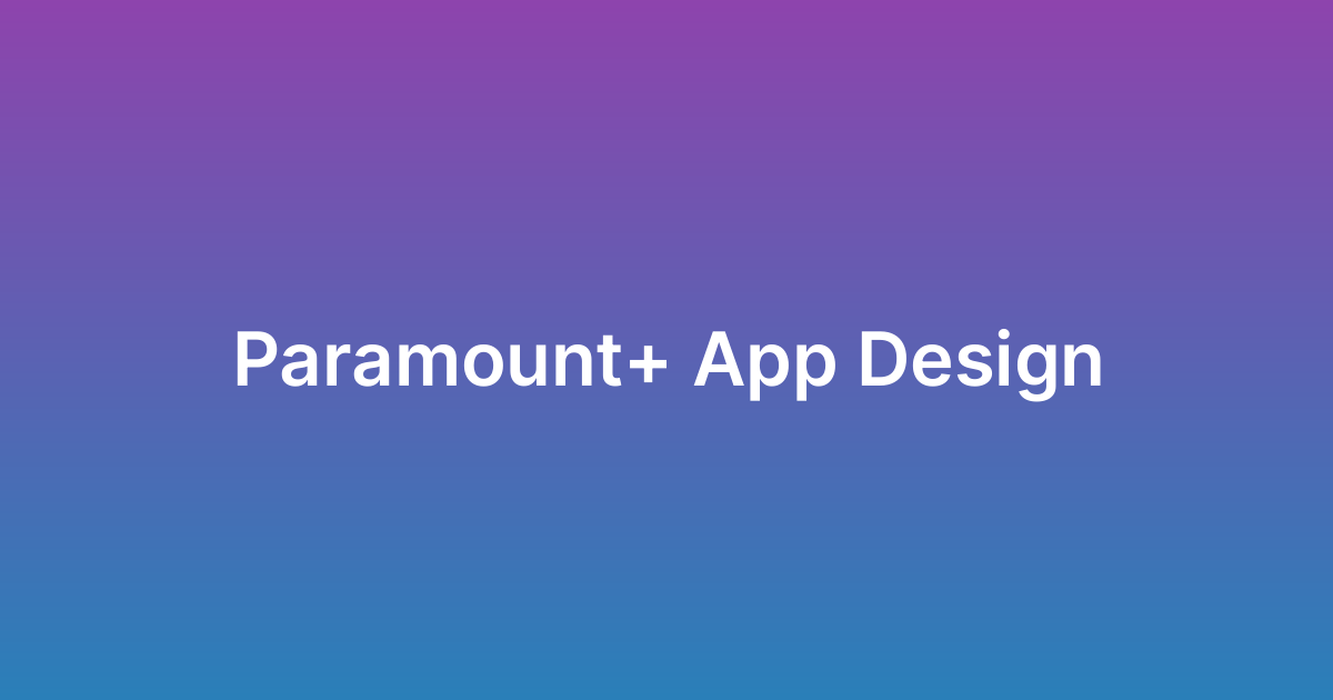 تصميم تطبيق باراماونت بلس Paramount+