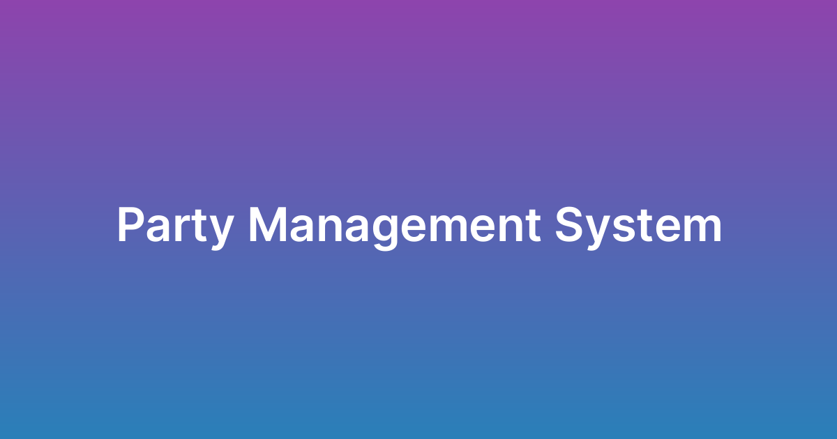تطوير نظام إدارة أحزاب Party Management