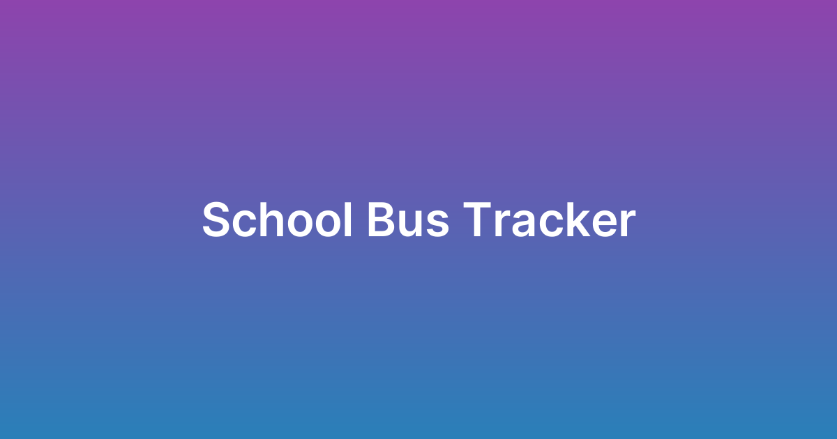 برمجة نظام تتبع باصات مدارس School Bus Tracking