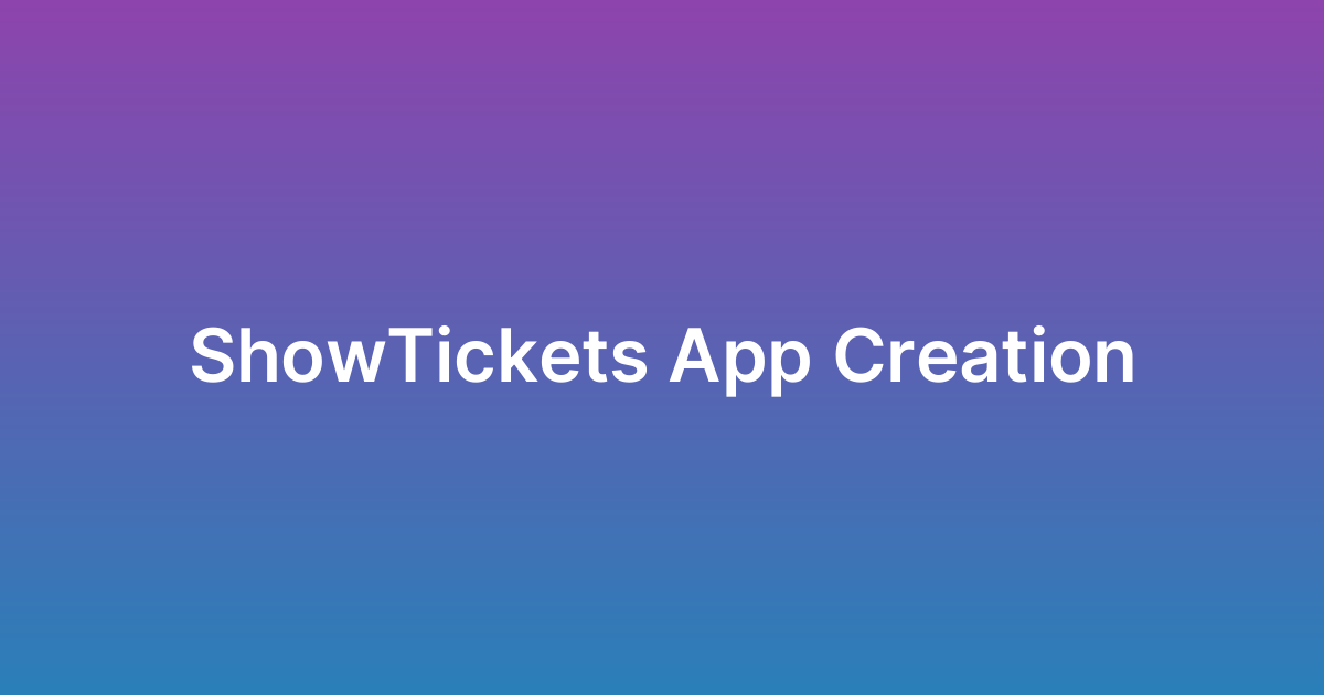 إنشاء تطبيق شو تيكيتس ShowTickets