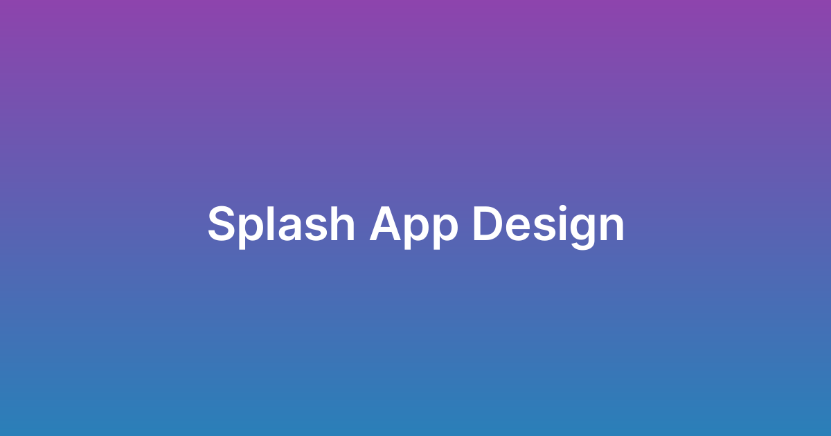 تصميم تطبيق سبلاش Splash