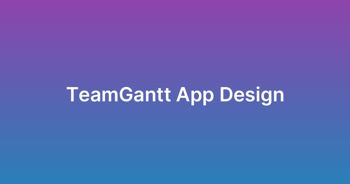 تصميم تطبيق تيم جانت TeamGantt