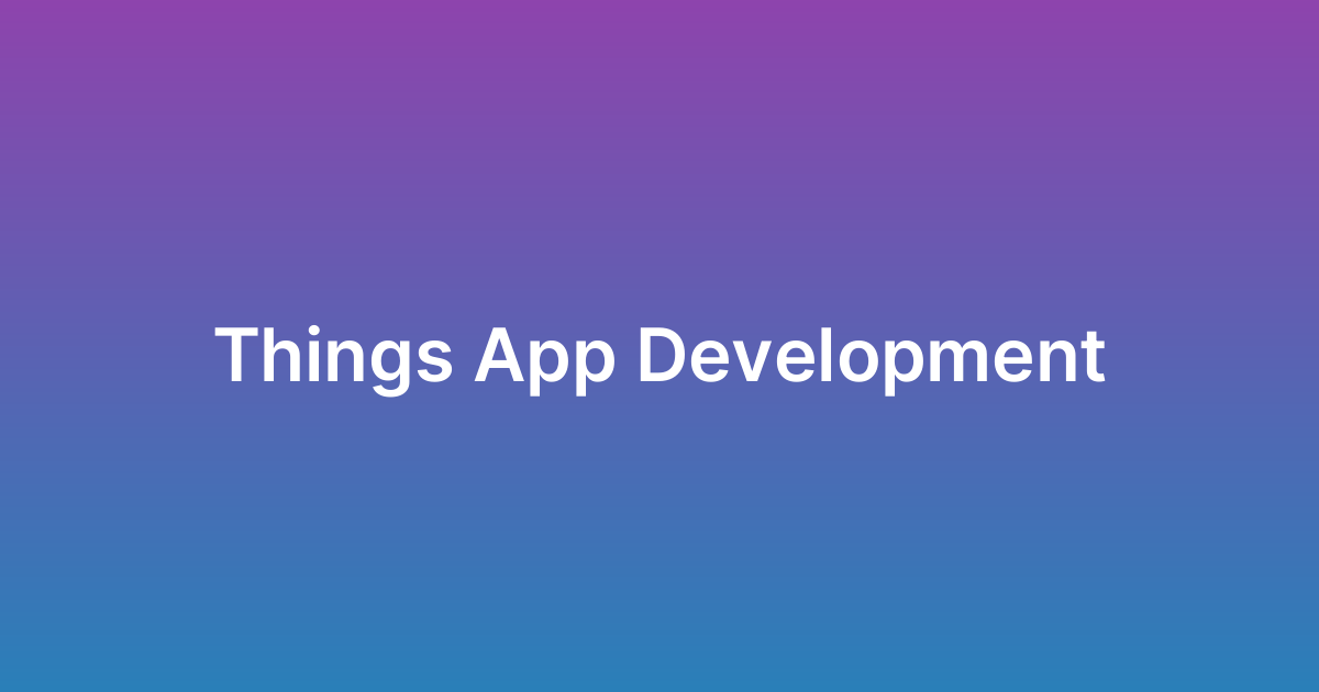 تطوير تطبيق ثينجز Things