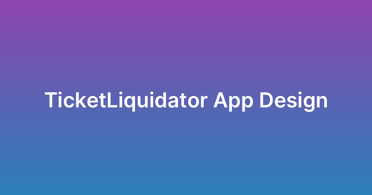 تصميم تطبيق تيكيت ليكويديتور TicketLiquidator