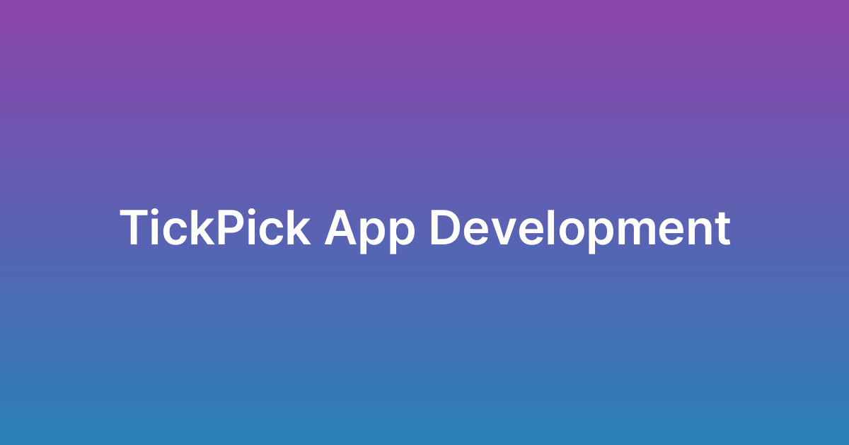 تطوير تطبيق تيك بيك TickPick