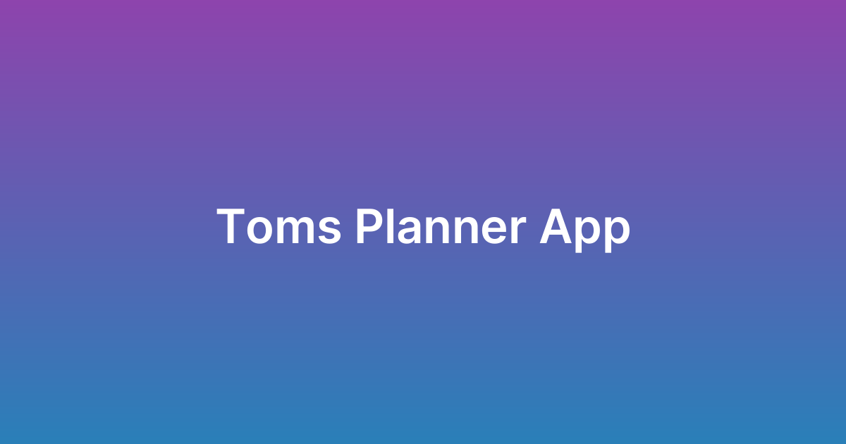 برمجة تطبيق توم بلانر Tom’s Planner