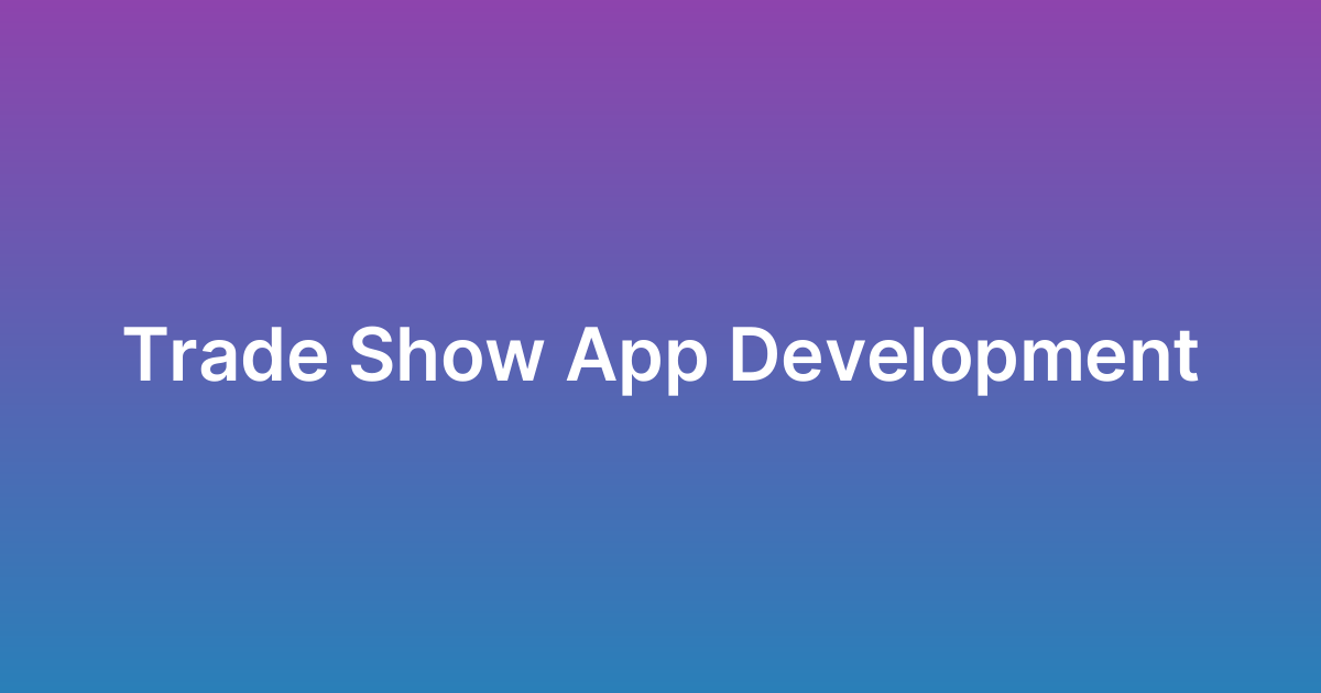 برمجة تطبيق معارض تجارية Trade Show App