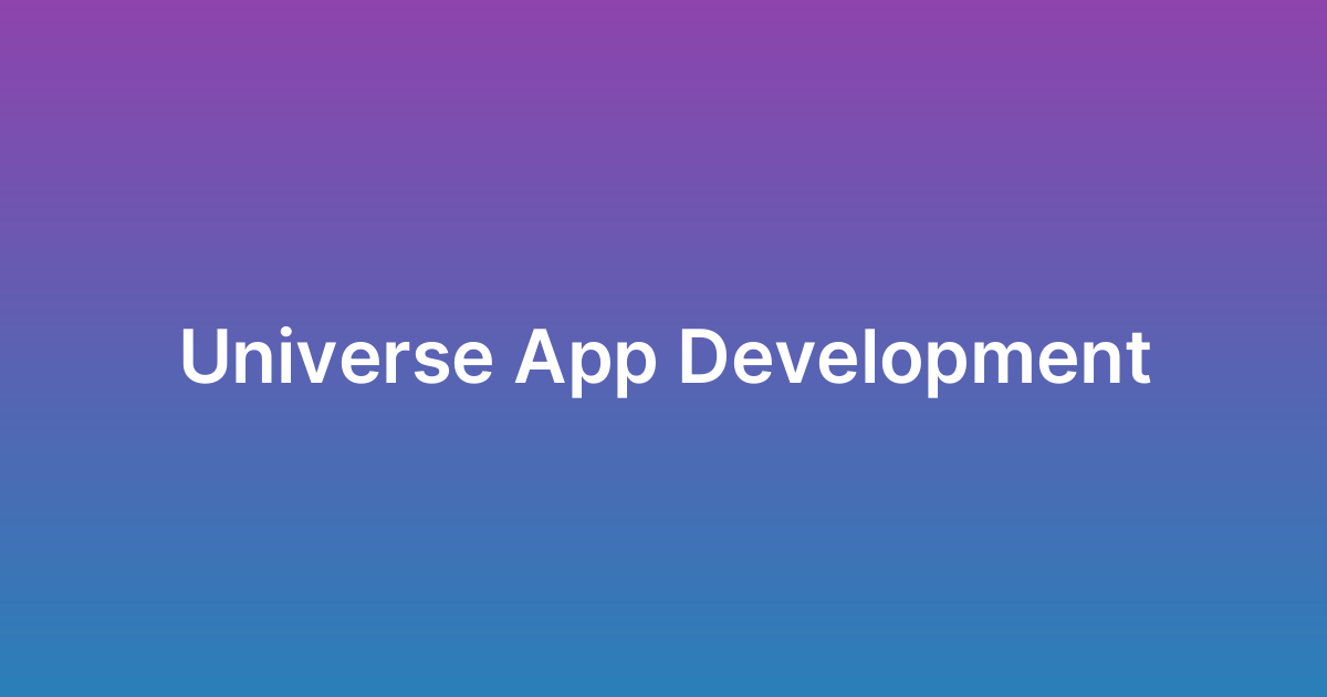 برمجة تطبيق يونيفرس Universe
