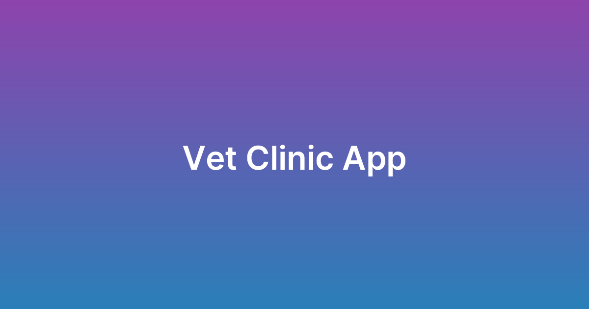 تطوير تطبيق عيادة بيطرية Vet App