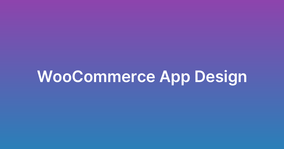 تصميم تطبيق ووكومرس WooCommerce
