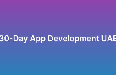 App Development In 30 Days UAE