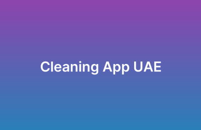 Cleaning Service App Development UAE