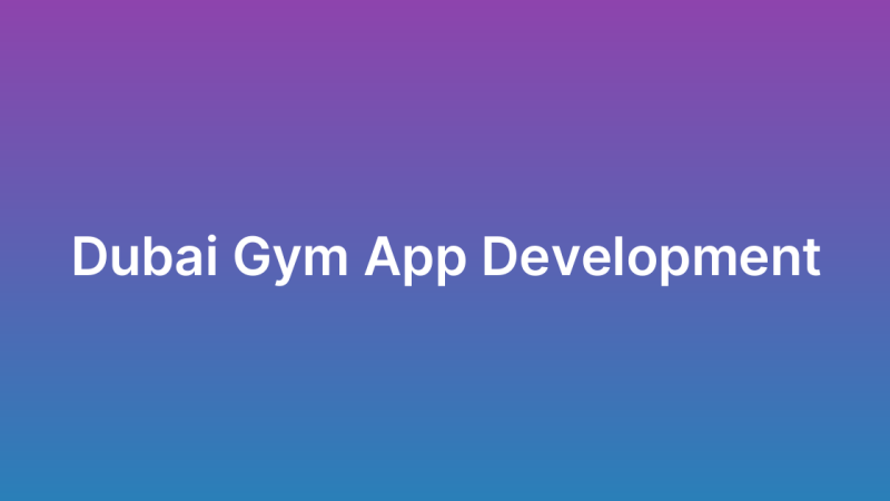 Gym Fitness App Development Dubai