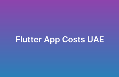 Flutter App Development Cost UAE