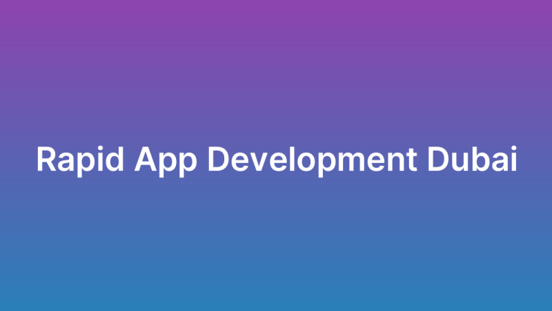 Fast App Development Dubai