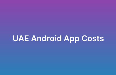 Android App Development Cost UAE