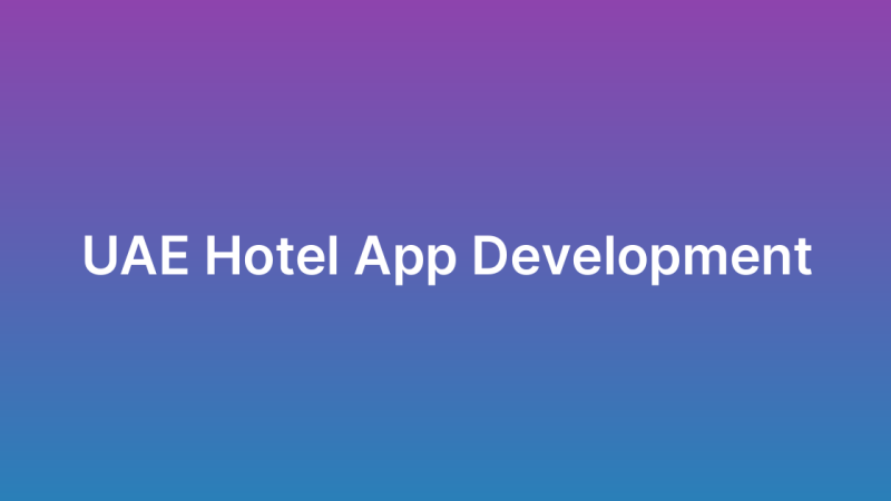 Hotel Booking App Development UAE