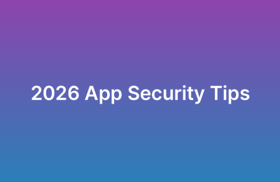 Mobile App Security Best Practices for 2026