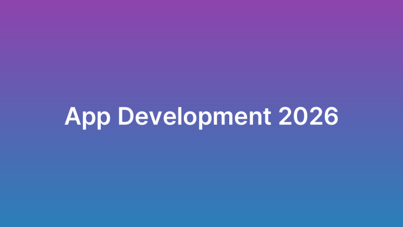 App Development in 2026: How to Build a Successful Mobile Application
