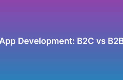 B2C vs B2B App Development Differences