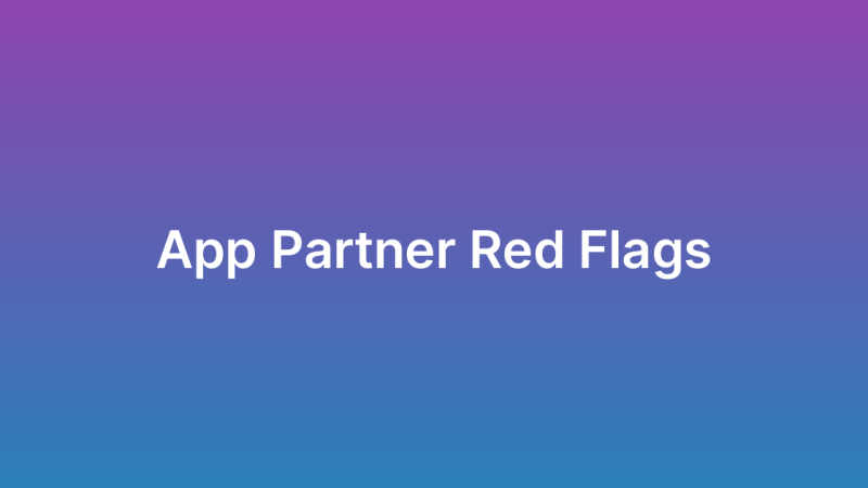 Choosing an App Development Partner: Red Flags to Avoid