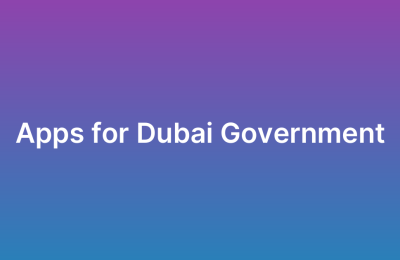 Building Apps for Dubai Government Entities