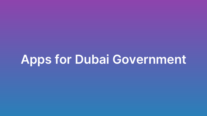 Building Apps for Dubai Government Entities