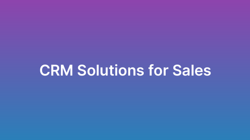 CRM App Development for Sales Teams