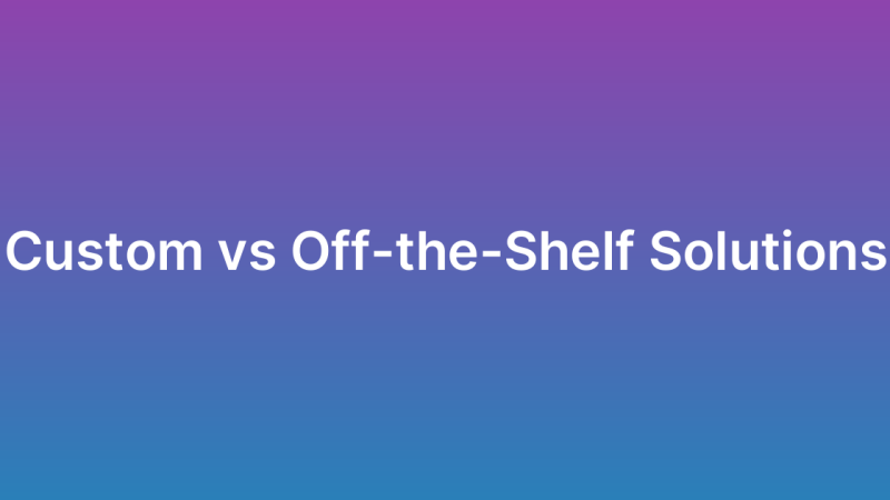 Custom Software vs Off-the-Shelf Solutions for UAE Businesses