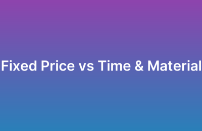 Fixed Price vs Time & Material: App Development Contracts