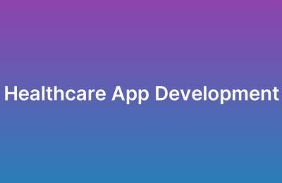 App Development for the Healthcare Sector