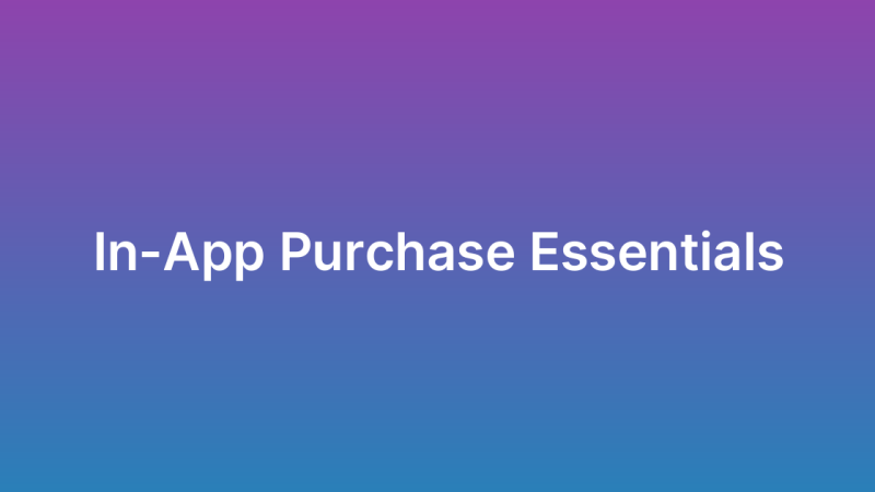 In-App Purchases: Implementation Best Practices