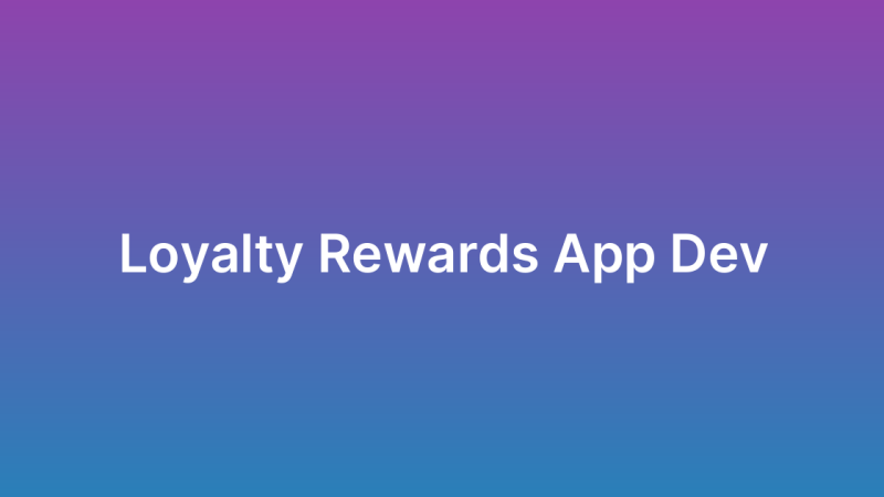 Loyalty and Rewards App Development